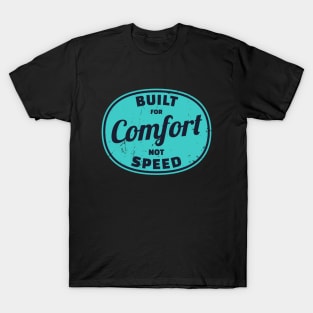 Funny Built For Comfort Saying T-Shirt